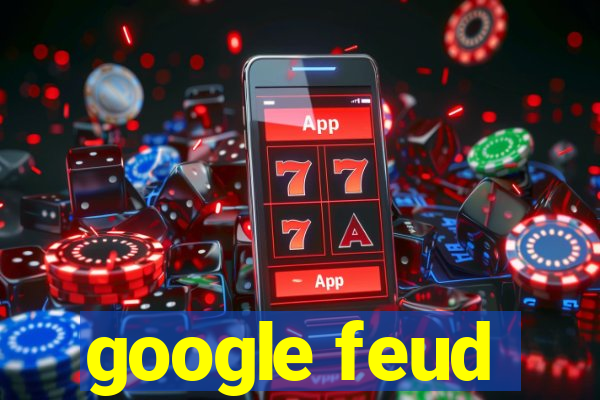 google feud